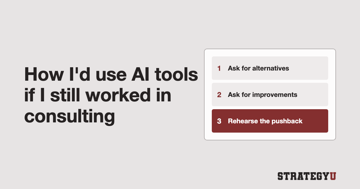 How I'd Use AI Tools (If I Still Worked In Consulting)