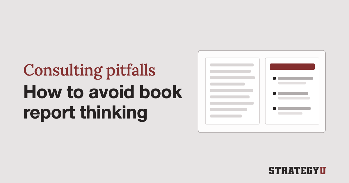 Consulting pitfalls: how to avoid book report thinking