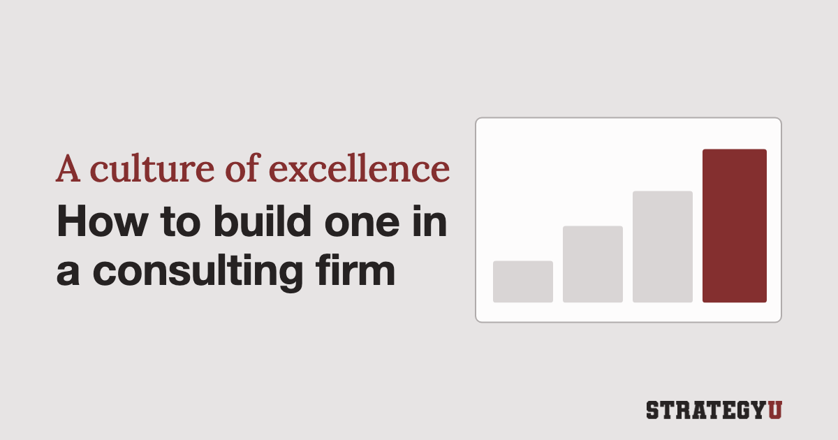 How To Build A Culture Of Excellence In A Consulting Firm