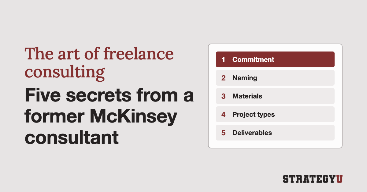 The Art of Freelance Consulting - Five Secrets From A Former Mckinsey Consultant