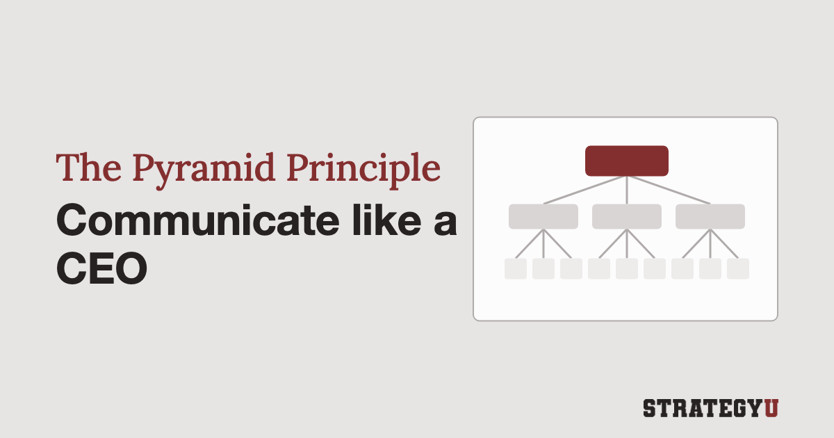 Use The Pyramid Principle To Communicate Like A CEO