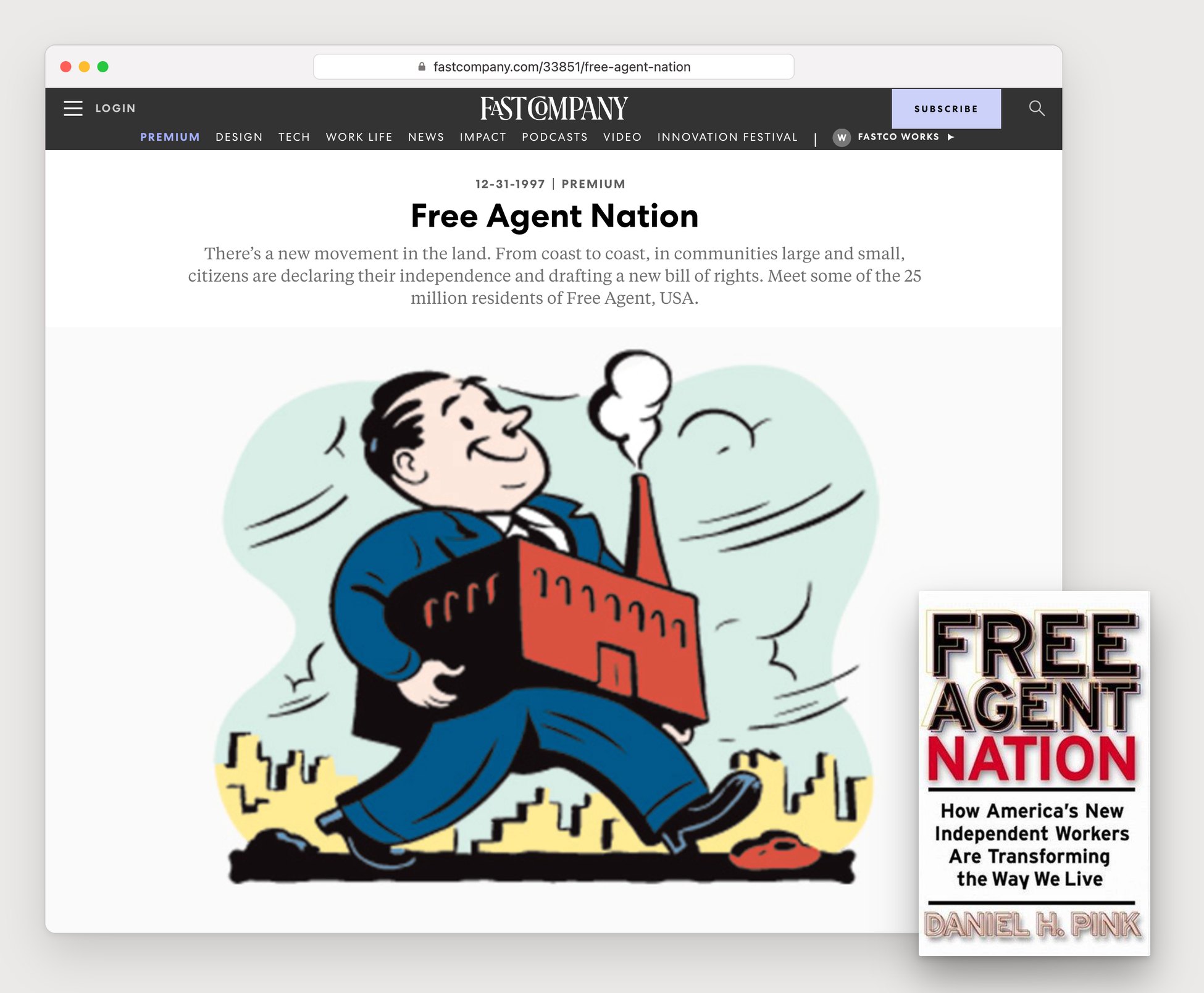 Fast Company’s “Free Agent Nation” article, dated December 31, 1997, open in a browser, with a cartoon of a businessman striding across a city carrying a factory. In front of it sits the cover of Daniel H. Pink’s 2001 book, Free Agent Nation: How America’s New Independent Workers Are Transforming the Way We Live